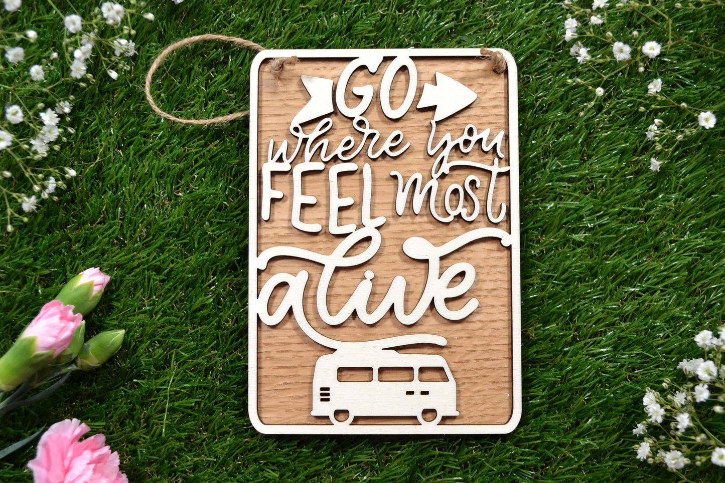 Go Where You Feel Most Alive - Personalised Sign