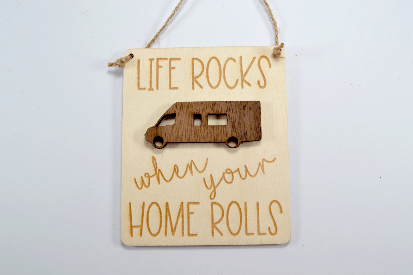 Life Rocks When Your Home Rolls Motorhome Sign