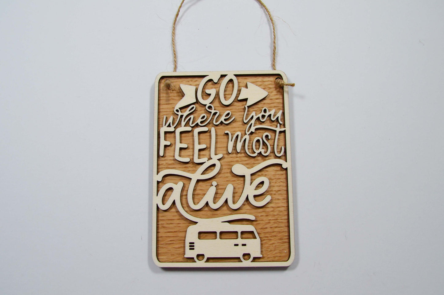 Go Where You Feel Most Alive - Personalised Sign
