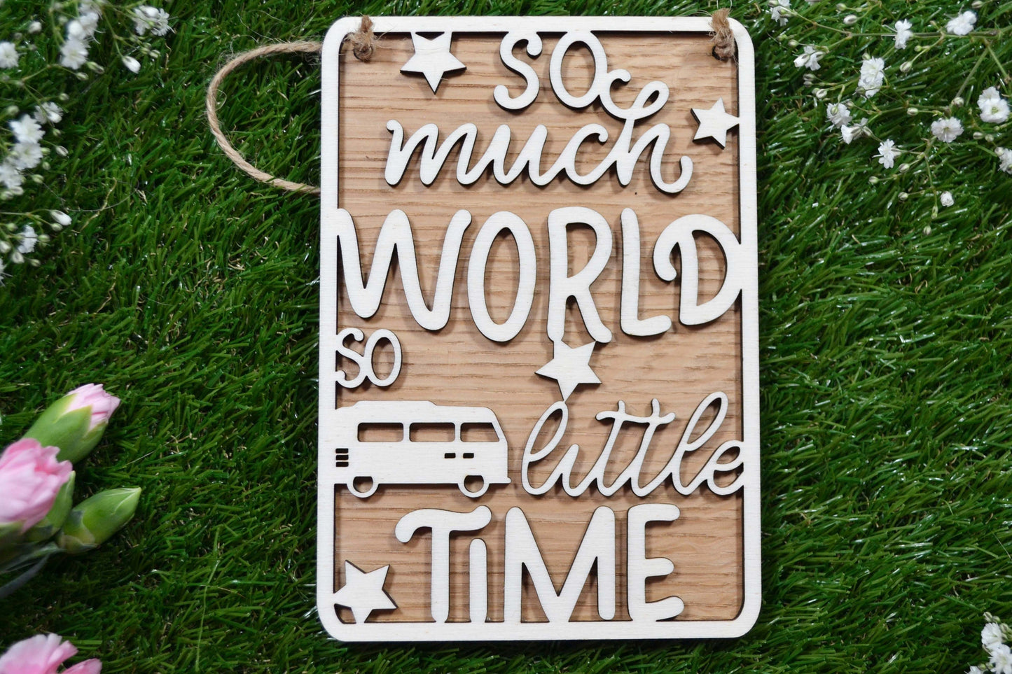 So Much World So Little Time - Personalised Sign Plaque
